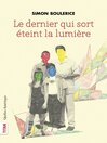 Cover image for Le dernier qui sort éteint la lumière